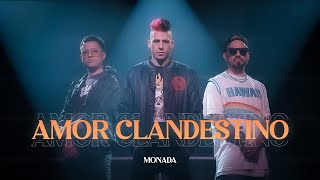 Monada  AMOR CLANDESTINO  Videoclip Oficial [upl. by Meesaw]