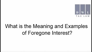 What is the Meaning and Examples of Foregone Interest [upl. by Jandel]