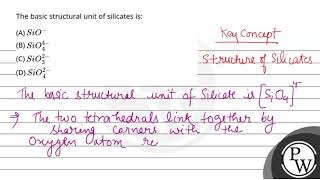 The basic structural unit of silicates is [upl. by Philpot]