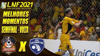 SEMIFINAL  Melhores Momentos Magnus X Foz Cataratas  Jogo de Volta  LNF 2021 29112021 [upl. by Cheffetz]