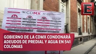 Gobierno de la CDMX condonará pago de predial y agua [upl. by Lutim133]