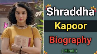 Shraddha Kapoor  Shraddha Kapoor Biography  Shraddha Kapoor Life Story  Bhanu Biography [upl. by Nonnaehr]