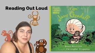 I am Jane Goodall  Reading a Kids Book Out Loud [upl. by Seligmann]