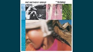 Minuano Six Eight  Pat Metheny Group [upl. by Jeminah364]