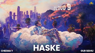 HASKE OFFICIAL AUDIO CHEEMA Y  GUR SIDHU [upl. by Glennon]