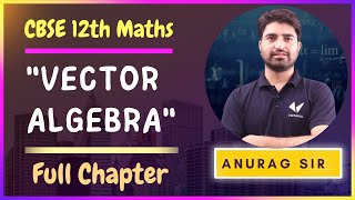 Vector Algebra Class 12 Chapter 10  Full Chapter  CBSE ICSE  One Shot Video For Cbse Boards [upl. by Goldston]