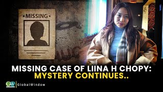 MISSING CASE OF LIINA H CHOPY MYSTERY CONTINUES [upl. by Nileve189]