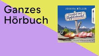 GANZES HÖRBUCH Eisenhut und Apfelstrudel von Jessica Müller [upl. by Haidabez]