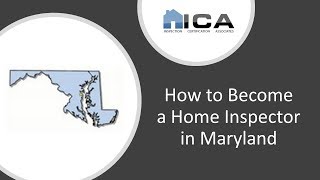 How to Become a Home Inspector in Maryland  Maryland Home Inspection Licensing [upl. by Osithe]