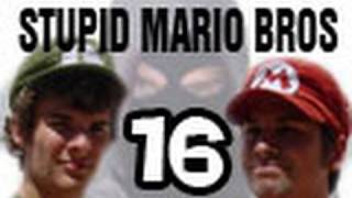 Stupid Mario Brothers  Episode 16 [upl. by Nahtan366]