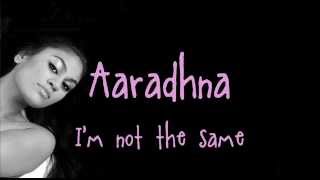 Aaradhna  Im Not The Same [upl. by Yahs]