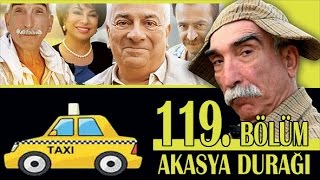 AKASYA DURAĞI 119 BÖLÜM [upl. by Cob]