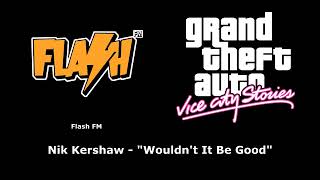 GTA Vice City Stories  Flash FM 10 Nik Kershaw  Wouldnt It Be Good [upl. by Angadresma]