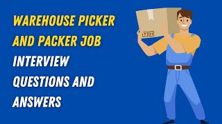 Warehouse Picker And Packer Job Interview Questions And Answers [upl. by Nosbig]