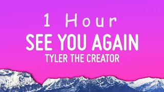 Tyler The Creator  See You Again Lyrics ft Kali Uchis  1 HOUR [upl. by Elum]