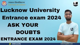 Ask your query  lucknow university entrance exam 2024  lu entrance exam 2024 [upl. by Johny911]