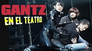 Gantz en el teatro ¿Un sueño hecho realidad o una pesadilla [upl. by Norreg]