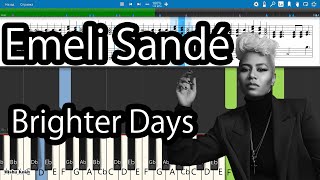 Emeli Sandé  Brighter Days Piano Tutorial  Sheets  MIDI Synthesia [upl. by Lisab]