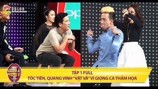 Giọng ải giọng ai  tập 1 full hd Tóc Tiên Quang Vinh choáng váng vì những giọng ca “đâm xuồng” [upl. by Kreager573]