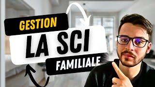 SCI Gestion vs SCI Familiale pour investir dans limmobilier [upl. by Charlotta]