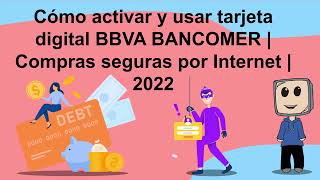 Cómo activar y usar tarjeta digital BBVA BANCOMER  Compras seguras por Internet  2022 [upl. by Senn]