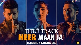 Heer Maan Ja  Title Track  Hareem Ali Rehman Khan Faizan Shaikh  Herbie Sahara UK  Vee Music [upl. by Arik551]