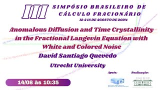 Anomalous Diffusion and Time Crystallinity in the Fractional Langevin Equation with White and Colore [upl. by Alue804]