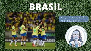 Saiba tudo sobre o BRASIL no FUTEBOL FEMININO das OLIMPÍADAS DE PARIS  Seção Feminina [upl. by Trainer]