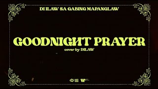 Goodnight Prayer cover Live from Di Ilaw Sa Gabing Mapanglaw Dilaw Live In Teatrino [upl. by Dario]