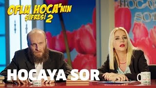 Oflu Hocanın Şifresi 2  Hocaya Sor [upl. by Ibib]