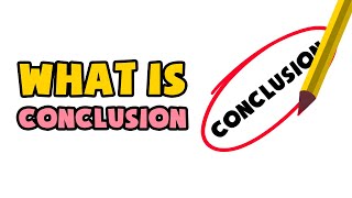 What is Conclusion  Explained in 2 min [upl. by Maryanne]