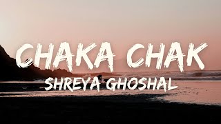 Chaka Chak Lyrics  Atrangi Re Akshay Kumar Sara A Khan Dhanush A R Rahman Shreya Ghoshal [upl. by Aenaj]