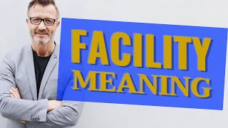 Facility  Meaning of facility [upl. by Virge]