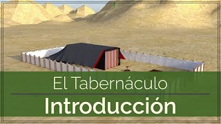 El Tabernáculo  Explicación  Parte 1  Introducción [upl. by Imuy319]