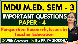 MDU Perspective Research Issues in Teacher Education Important Questions MEd 3rd Semester PAPER 4 [upl. by Stanwin]