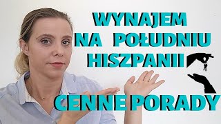 WYNAJEM MIESZKANIA I DOMU NA POŁUDNIU HISZPANII Cenne wskazówki [upl. by Woll]