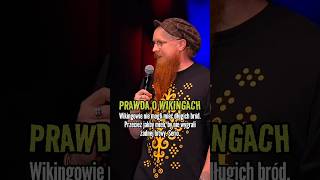 PRAWDA O WIKINGACH  Jaksa standup humor komedia joke to z czasów starych tevpenów [upl. by Ainahs]