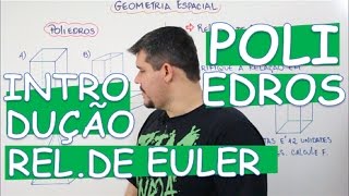 POLIEDROS CONCEITOS INICIAIS E RELAÇÃO DE EULER AULA 116 [upl. by Odracir468]