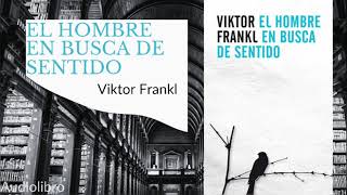 El hombre en Busca de Sentido  Viktor Frankl  Audiolibro Completo en Español [upl. by Hazard]