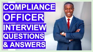 COMPLIANCE INTERVIEW Questions and ANSWERS Compliance Officer and Manager Job Positions [upl. by Euqinotna]