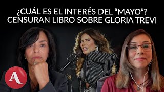 Tsunami de revelaciones por El Mayo Gloria Trevi ¿censura Anabel Hernández y María Idalia Gómez [upl. by Glavin350]