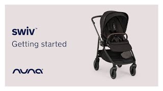 Getting started with Nuna SWIV Stroller  Tutorial [upl. by Yhprum]