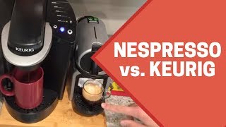 Nespresso vs Keurig Review [upl. by Ggerk]