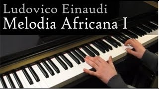 Ludovico Einaudi  Melodia Africana I  Piano [upl. by Sidney]