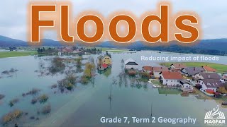 Floods Part 2 Grade 7 Term 2 Geography [upl. by Gove]