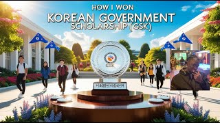 HOW I WON FULLY FUNDED KOREAN GOVERNMENT SCHOLARSHIP GSK  INTERVIEW WITH ALALADE SAMUEL [upl. by Bernhard260]