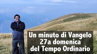 Un minuto di Vangelo  27 domenica del tempo Ordinario [upl. by Kast]