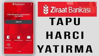 TAPU HARCI Nasıl Nereden Yatırılır ZİRAAT BANKASI Tapu Harcı Yatırma [upl. by Emlen892]