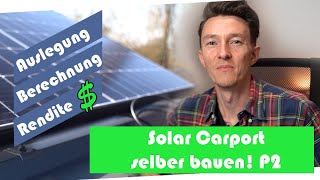 Photovoltaikanlage berechnen  Solaranlage für den Carport  P2 [upl. by Madelaine203]