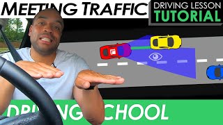 Meeting Traffic Situations  Driving Tutorial  Updated 2024 [upl. by Freddy546]